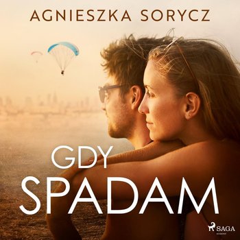 Gdy spadam - Sorycz Agnieszka