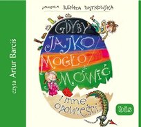 Gdyby jajko mogło mówić i inne opowieści Piątkowska Renata