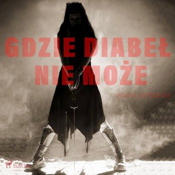 Gdzie diabeł nie może - Ostrowska Dorota