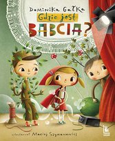 Gdzie jest babcia? Gałka Dominika