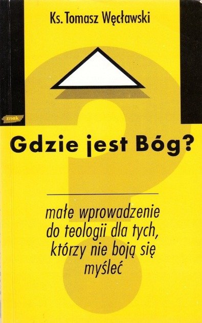 Gdzie jest Bóg - Węcławski Tomasz | Książka w Empik