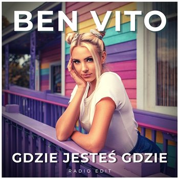 Gdzie jesteś gdzie - Ben Vito