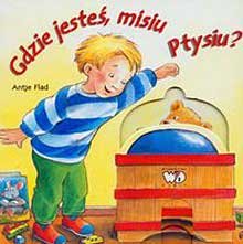 Gdzie jesteś, Misiu Ptysiu? - Flad Antje