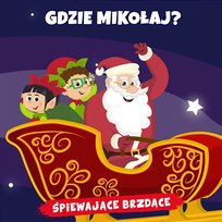 Gdzie Mikołaj? Śpiewające Brzdące