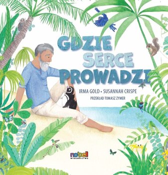 Gdzie serce prowadzi - Irma Gold