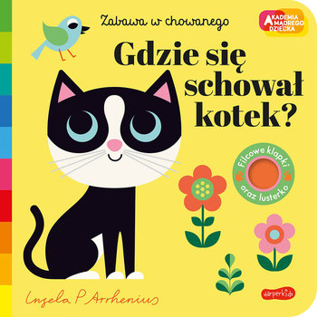 Gdzie się schował kotek? Akademia mądrego dziecka. Zabawa w chowanego - Opracowanie zbiorowe