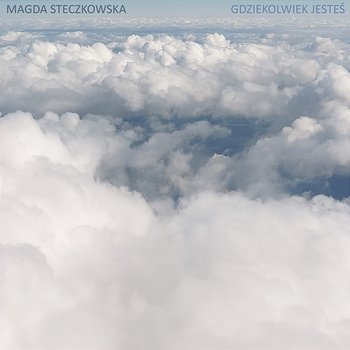 Gdziekolwiek jesteś - Magda Steczkowska