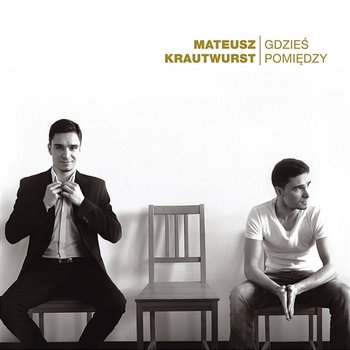 Gdzies Pomiedzy - Mateusz Krautwurst