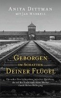 Geborgen im Schatten deiner Flügel - Dittman Anita, Markell Jan