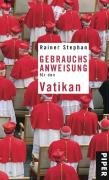 Gebrauchsanweisung für den Vatikan - Stephan Rainer