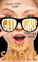 Geek Girl 06. Forever Geek - Smale Holly