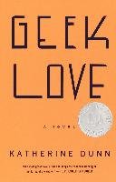 Geek Love Dunn Katherine