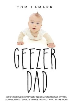 Geezer Dad - Lamarr Tom