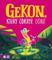 Gekon, który odkrył echo Bright Rachel, Field Jim