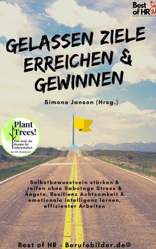 Gelassen Ziele erreichen & gewinnen - Simone Janson