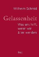 Gelassenheit - Schmid Wilhelm