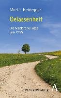 Gelassenheit - Heidegger Martin, Denker Alfred, Zaborowski Holger
