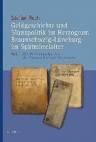 Geldgeschichte und Münzpolitik im Herzogtum Braunschweig-Lüneburg im Spätmittelalter - Roth Stefan