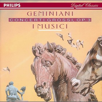 Geminani: 6 Concerti Grossi, Op.3 - I Musici