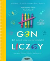 Gen liczby. Jak dzieci uczą się matematyki? Skura Małgorzata, Lisicki Michał