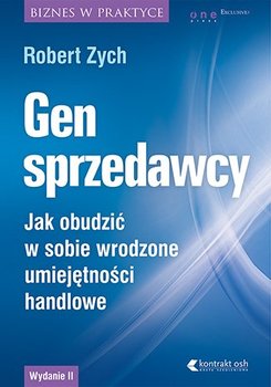 Gen sprzedawcy. Jak obudzić w sobie wrodzone umiejętności handlowe - audiobook - Zych Robert