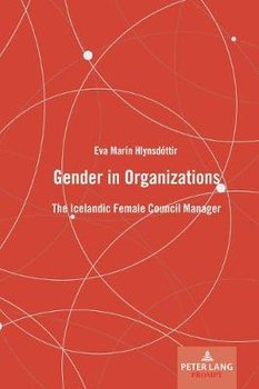 Gender in Organizations: The Icelandic Female Council Manager - Eva Marin Hlynsdottir