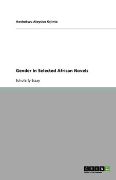 Gender In Selected African Novels - Orjinta Ikechukwu Aloysius
