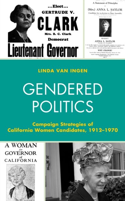 Gendered Politics: Campaign Strategies of California Women Candidates ...