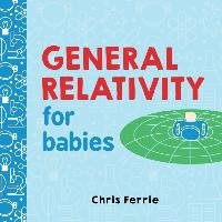 General Relativity for Babies Ferrie Chris