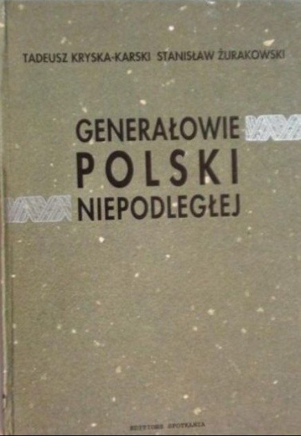 Generałowie Polski Niepodległej - W opisie | Książka w Empik