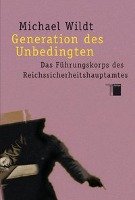 Generation des Unbedingten. Studienausgabe - Wildt Michael