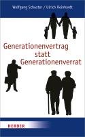 Generationenvertrag statt Generationenverrat - Wolfgang Schuster, Reinhardt Ulrich