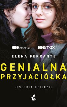 Genialna przyjaciółka. Historia ucieczki - Ferrante Elena