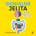 Genialne jelita. Jak mądrze odżywiać swój „drugi mózg" - audiobook - Emily Leeming