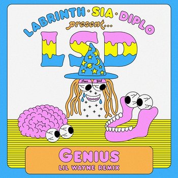 Genius - LSD feat. Lil Wayne, Sia, Diplo & Labrinth