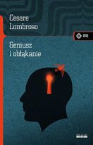 Geniusz i obłąkanie Lombroso Cesare