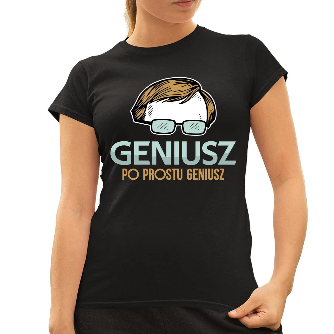 Geniusz, po prostu geniusz - damska koszulka na prezent dla fanów ...