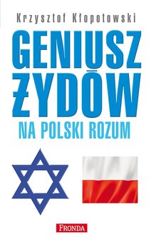 Geniusz Żydów na polski rozum - Kłopotowski Krzysztof