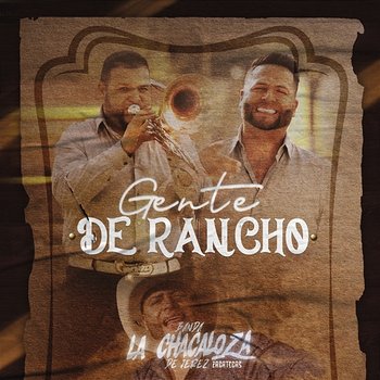 Gente De Rancho - Banda La Chacaloza De Jerez Zacatecas