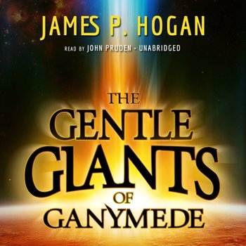 Gentle Giants of Ganymede - Hogan James P.