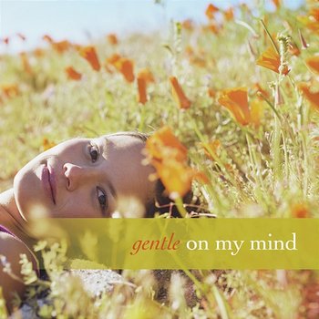 Gentle On My Mind - Mark Burchfield