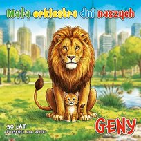 Geny - 30 lat piosenek dla dzieci Mała Orkiestra Dni Naszych