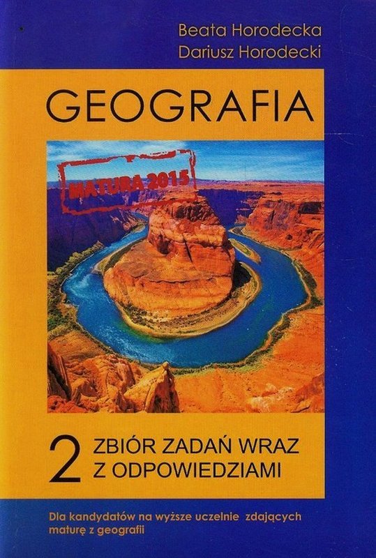 Geografia 2. Zbiór Zadań Wraz Z Odpowiedziami. Dla Kandydatów Na Wyższe ...