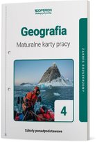 Geografia 4. Maturalne karty pracy. Szkoły ponadpodstawowe. Zakres rozszerzony
