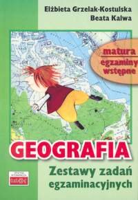 Geografia. Zestawy Zadań Egzaminacyjnych. Matura. Egzaminy Wstępne ...