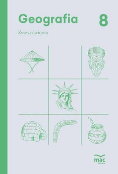 Geografia. Zeszyt ćwiczeń. Klasa 8 - Marszał Dominik, Figa Maria, Opracowanie zbiorowe