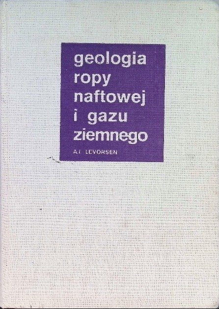 Geologia ropy naftowej i gazu ziemnego - Opracowanie zbiorowe | Książka ...
