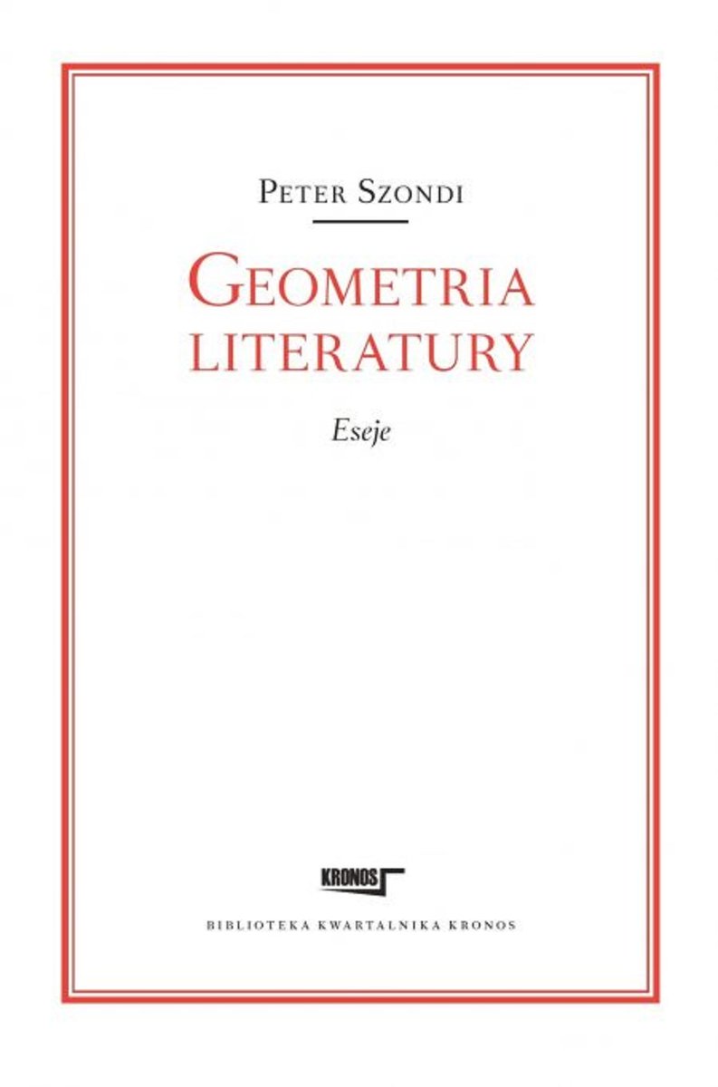 Geometria Literatury. Eseje - Szondi Peter | Książka W Empik