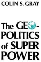 Geopolitics Of Superpower-Pa - Gray Colin S. | Książka W Empik