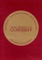 Georg Iwanowitsch Gurdjieff Brook Peter, Carriere Jean-Claude, Grotowski Jerzy